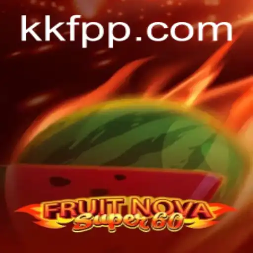 Explorando o Universo de FruitNovaSuper60: Um Jogo Inovador em KFPP.com
